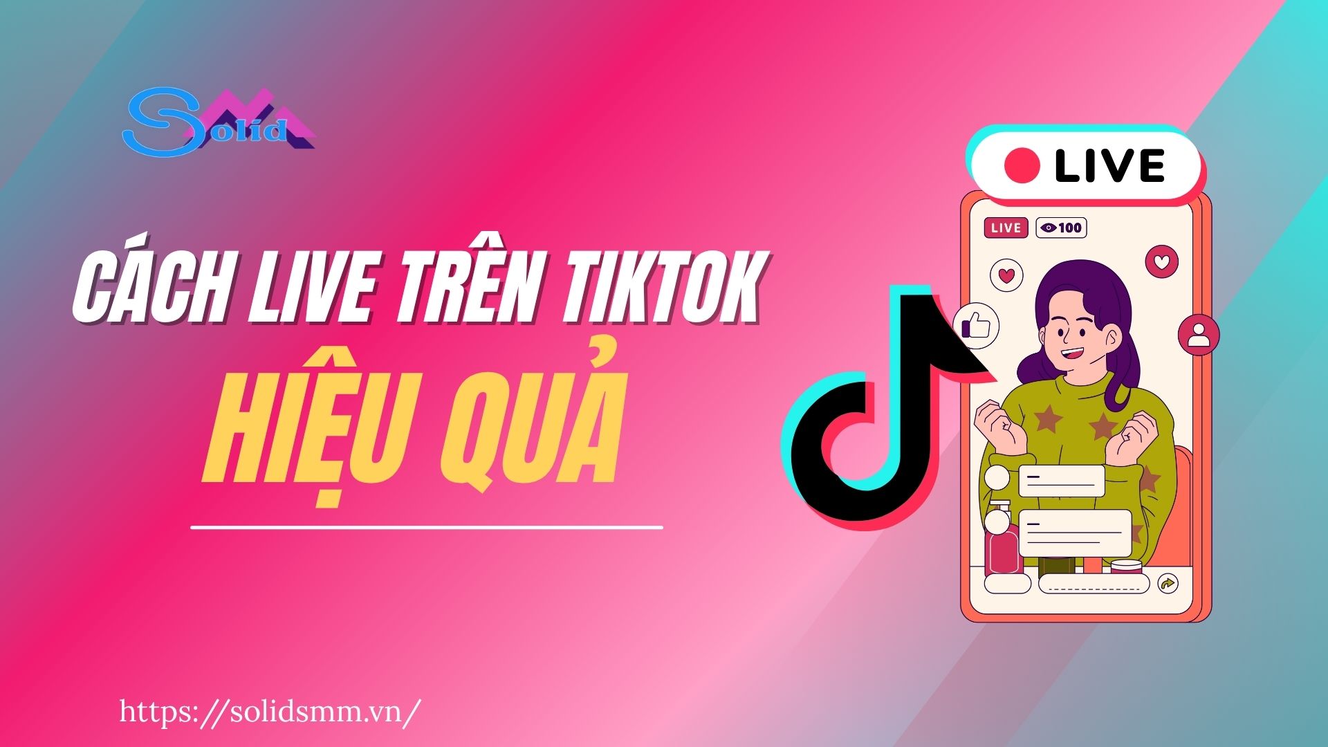 Cách live TikTok hiệu quả hiện nay